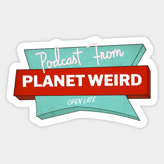 Planet Weird Diner Sticker by PlanetWeirdPod